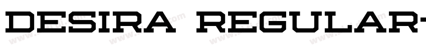 Desira Regular字体转换 Desira Regular字体转换